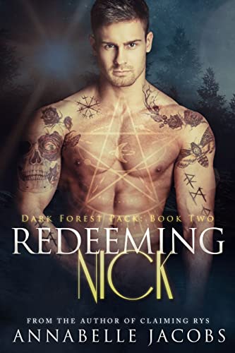 Redeeming Nick (Dark Forest Pack Book 2) by [Annabelle Jacobs]
