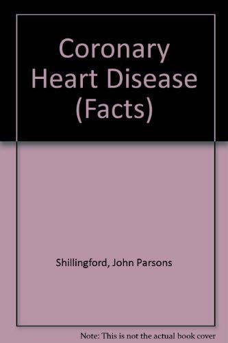 Coronary Heart Disease (The Facts)