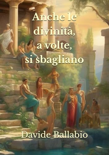 Anche le divinità, a volte, si sbagliano