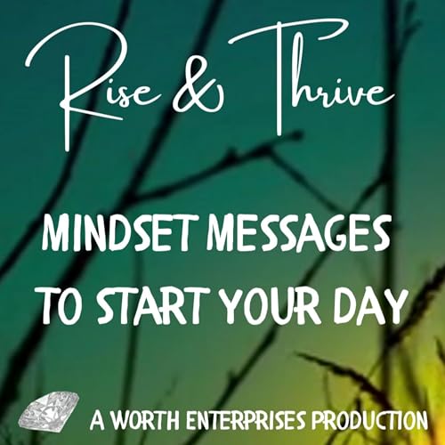 Rise & Thrive: Mindset Messages To Start Your Day cover art