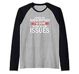 Cancel Subscription I'm Done With Your Issues Gift