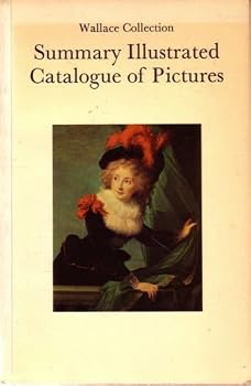 WALLACE COLLECTION: SUMMARY ILLUSTRATED CATALOGUE OF PICTURES