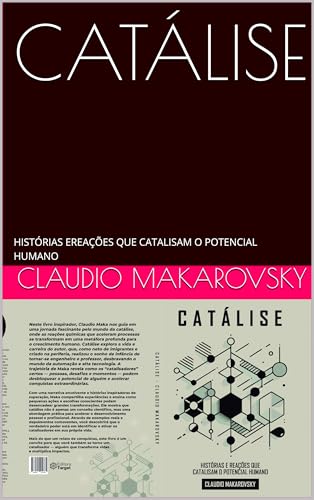 CATÁLISE: HISTÓRIAS E REAÇÕES QUE CATALISAM O POTENCIAL HUMANO