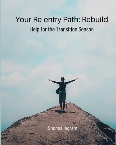 Your Re-Entry Path: Rebuild