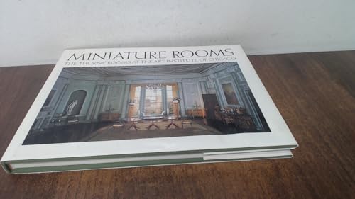 Miniature Rooms: The Thorne Rooms at the Art Institute of Chicago