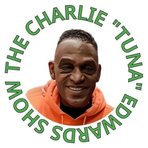 The Charlie "Tuna" Show Podcast Por punchlineproductions314 arte de portada