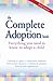 The Complete Adoption Book: Everything You Need to Know to Adopt a Child