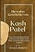 Produktbild Die wahre Geschichte von Kash Patel: Eine vollständige Biographie des amerikanischen Anwalts und die Insider-Geschichte seiner jüngsten Ausgaben (ANGELA BIOS.DE, Band 1)
