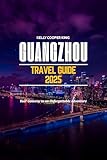 GUANGZHOU TRAVEL GUIDE 2025: Your Gateway to an Unforgettable Adventure
