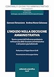 L'indizio Nella Decisione Amministrativa. Teoria E Prassi Dell'interferenza Probatoria Nell'esercizio Della Funzione Amministrativa E Del Potere Giurisdizionale - 2