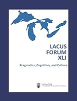 LACUS Forum XLI: Pragmatics, Cognition, and Culture 1692641212 Book Cover