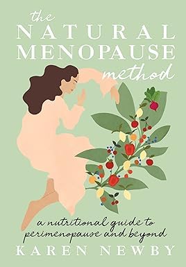 The Natural Menopause Method [Hardcover], Natural Menopause [Hardcover], The Good Food Menopause Diet Cookbook 3 Books Collection Set