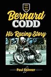  BERNARD CODD: His Motorcycle Racing Years