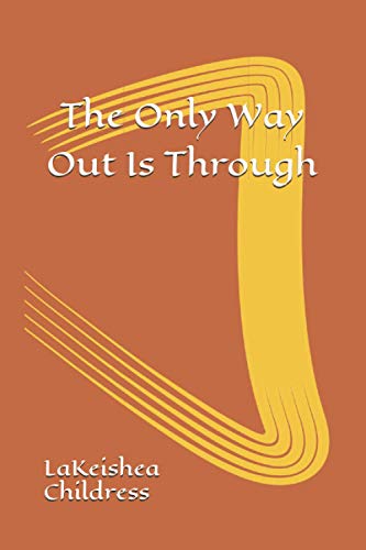 The Only Way Out Is Through