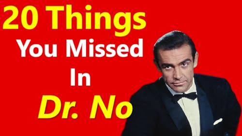 20 Things You Missed in DR. NO!