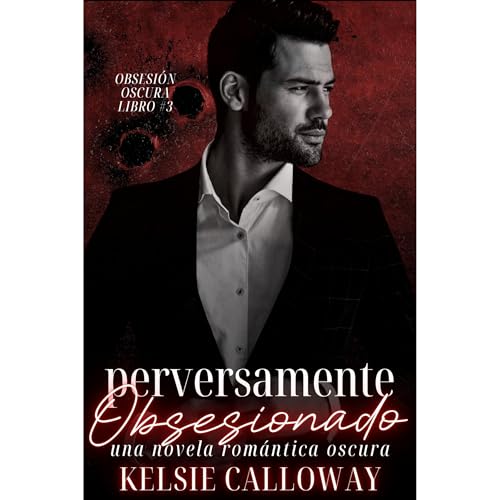 Perversamente Obsesionado Audiolibro Por Kelsie Calloway arte de portada