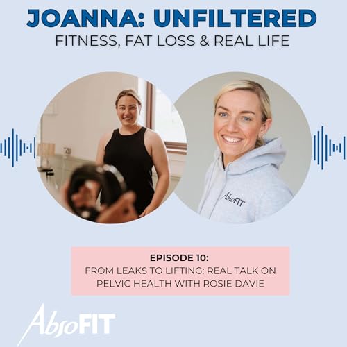 From Leaks to Lifting: Real Talk on Pelvic Health with Rosie Davie