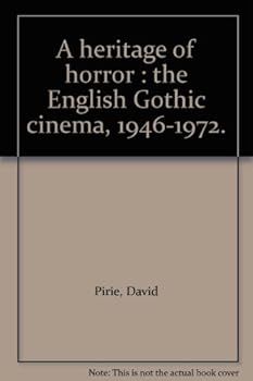 A heritage of horror : the English Gothic cinema, 1946-1972.