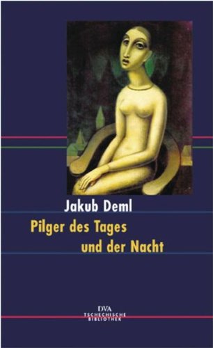 Pilger des Tages und der Nacht: Prosa, Lyrik, Tagebuchtexte