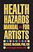 Health Hazards Manual for Artists