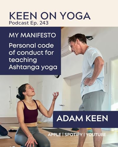 Ep 243 Adam Keen – My Ashtanga Teaching Manifesto cover art