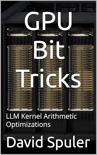 GPU Bit Tricks: LLM Kernel Arithmetic Optimizations (Generative AI LLM Programming)