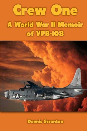 Crew One: A World War II Memoir of VPB-108