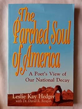 Paperback The Parched Soul of America: A Poet's View of Our National Decay Book