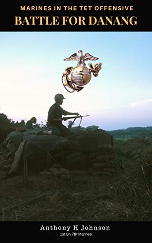 Battle for Danang: The 1968 TET Offensive (No Safe Spaces Book 3)