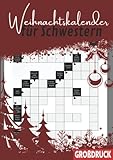  Weihnachtskalender für Schwestern: Kreuzworträtsel Großdruck für eine rätselreiche Adventszeit