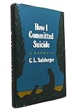 How I Committed Suicide: A Reverie