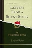 Letters From a Silent Study (Classic Reprint)