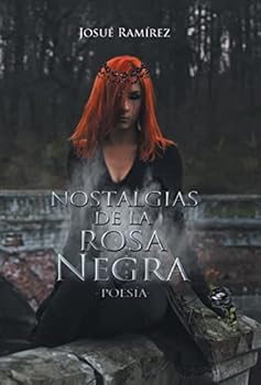 Hardcover Nostalgias de la rosa negra: Poesía [Spanish] Book