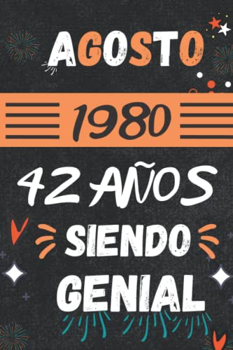 CUADERNO, AGOSTO 1980, 42 Años Siendo Genial: Regalo de 42 cumpleaños para mujeres y hombres, ideas de 42 cumpleaños... un cumpleaños... divertido, ... regalo de 42 cumpleaños para él/ella.