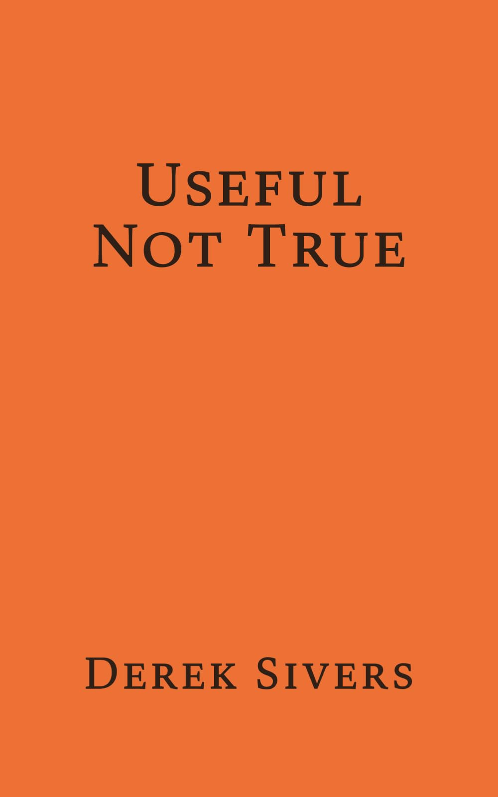 Useful Not True