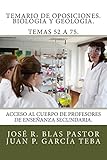 Temario de oposiciones. Biologia y Geologia. Temas 52 a 75.: Acceso al cuerpo de profesores de enseñanza secundaria. - 9781507601501