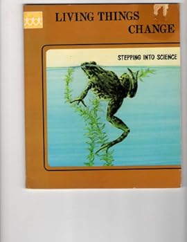 Hardcover Living things change (Her Stepping into science) Book