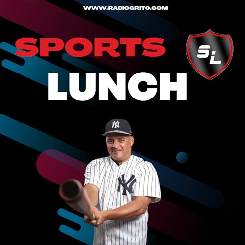 Sport Lunch Podcast Por Noel E. Acevedo & Josue Gonzalez arte de portada