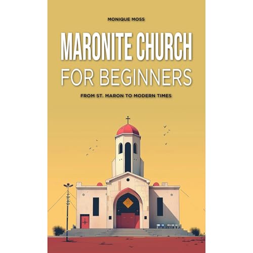 Maronite Church for Beginners by Monique Moss episode artwork
