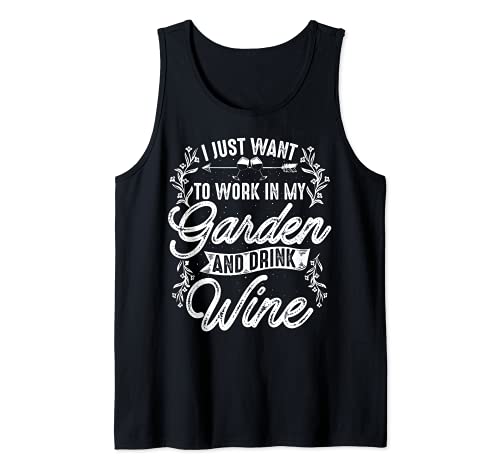 I Just Want To Work In My Garden & Drink - Cadeau de jardinage Débardeur