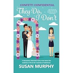 Confetti Confidential: They Do, I Don't Audiolibro Por Susan Murphy arte de portada