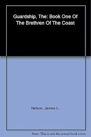 The Guardship (The Brethren of the Coast #1)