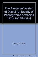 The Armenian Version of Daniel (University of Pennsylvania Armenian Texts and Studies) 1555406874 Book Cover