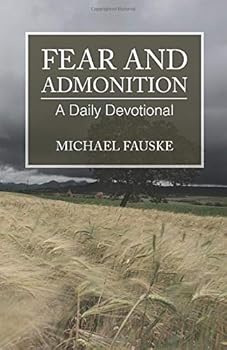 Paperback Fear & Admonition: Uncommon Daily Devotions Book