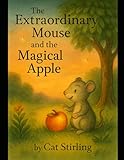  The Extraordinary mouse and the magic apple
