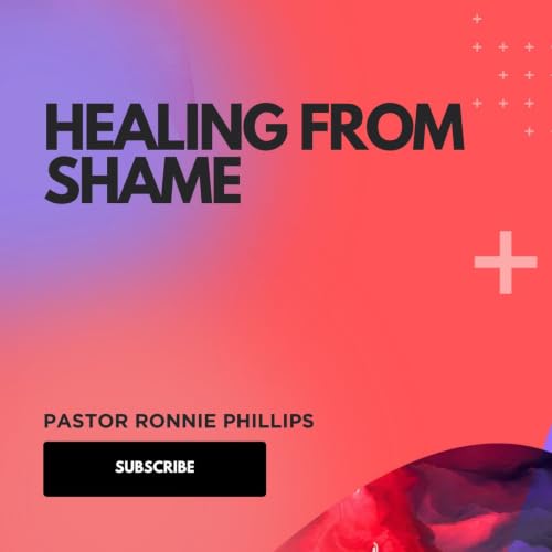 Healing from Shame
