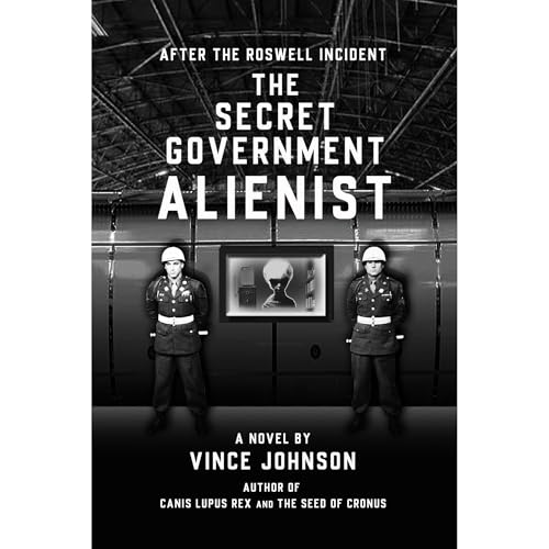 The Secret Government Alienist Audiobook By Vince Johnson cover art