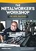 The Metalworker's Workshop for Home Machinists (Fox Chapel Publishing) Beginner-Friendly Guide to Building or Converting Your Space to a Fully Equipped Shop; Over 200 Illustrations and Diagrams