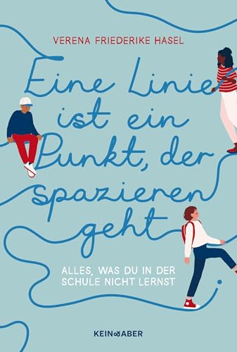 Eine Linie ist ein Punkt, der spazieren geht: Alles, was du in der Schule nicht lernst