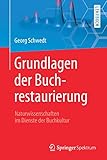 Grundlagen der Buchrestaurierung: Naturwissenschaften im Dienste der Buchkultur